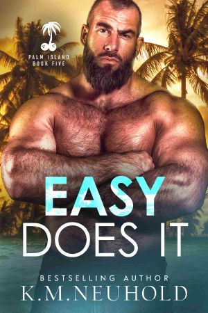 [Palm Island 05] • Easy Does It